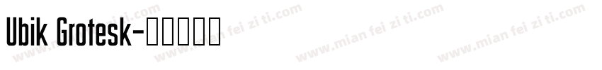 Ubik Grotesk字体转换